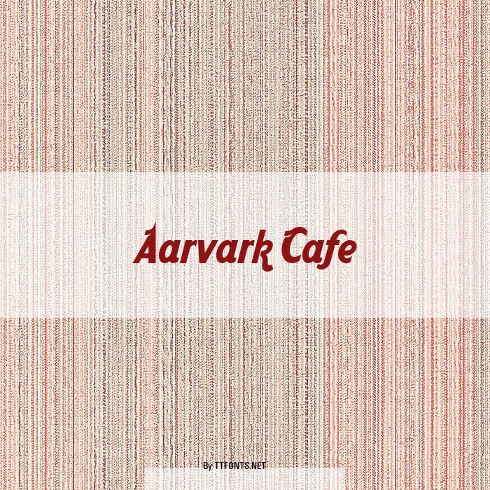 Aarvark Cafe example